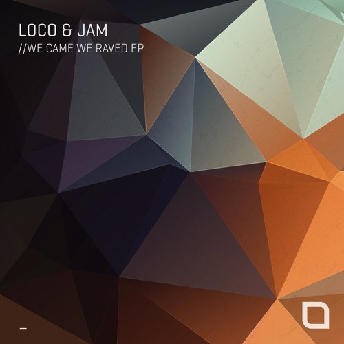 image cover: Loco & Jam - We Came We Raved EP / TR321