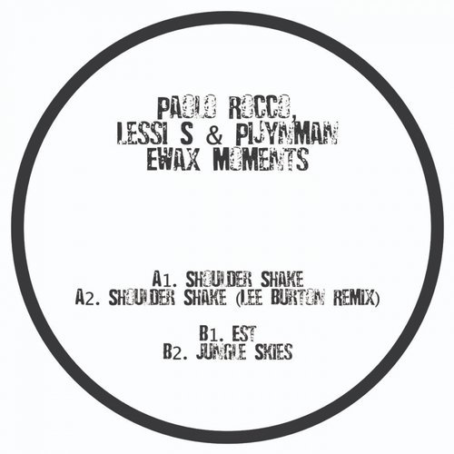 Download Paolo Rocco, Lee Burton, Lessi S, Pijynman - EWax Moments on Electrobuzz