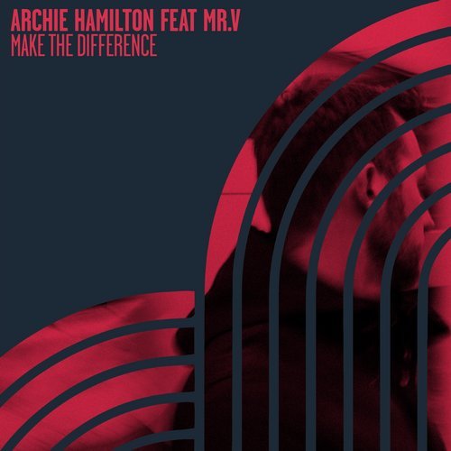 Download Archie Hamilton, Mr.V - Make The Difference on Electrobuzz