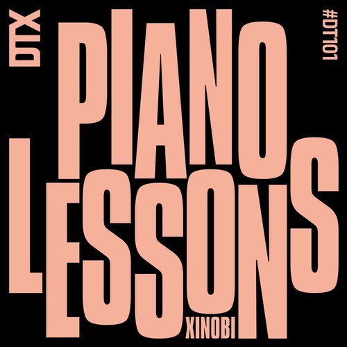 image cover: Xinobi - Piano Lessons / DT101