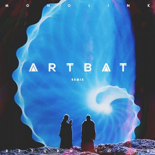 image cover: Monolink, ARTBAT - Return to Oz (Artbat Remix) / 4251513982406 [AIFF]