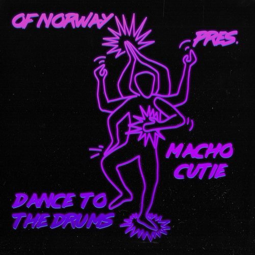 image cover: Of Norway, Macho Cutie - Dance To The Drums / CNS101A