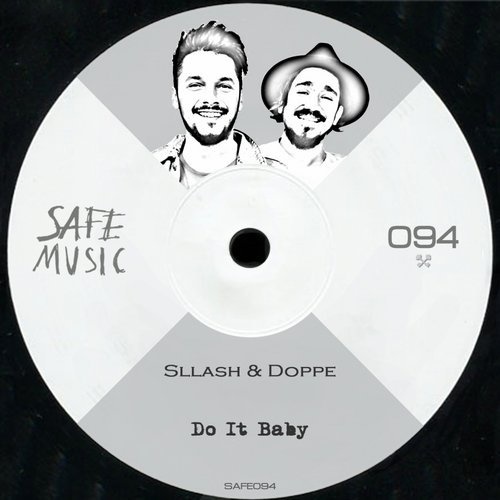 image cover: Sllash & Doppe - Do It Baby EP / SAFE094B