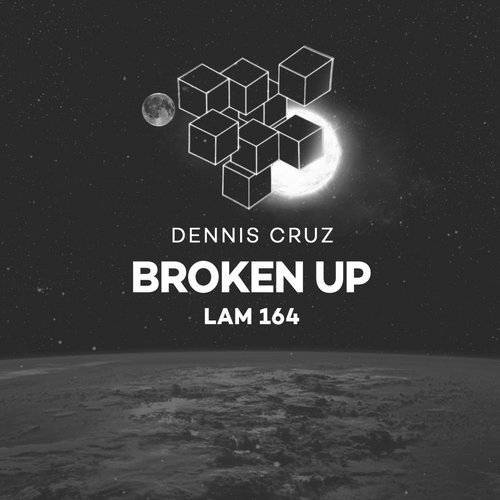 image cover: Dennis Cruz - Broken Up / LAM164