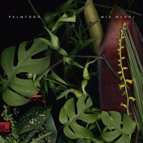 Download PALMFooD, Mia Mendi - PALMFooD | Mia Mendi on Electrobuzz