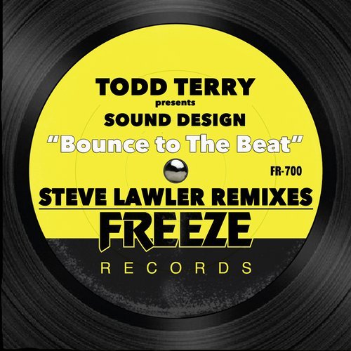 image cover: Todd Terry, Sound Design - Bounce To The Beat (+Steve Lawler Remixes) / FR700