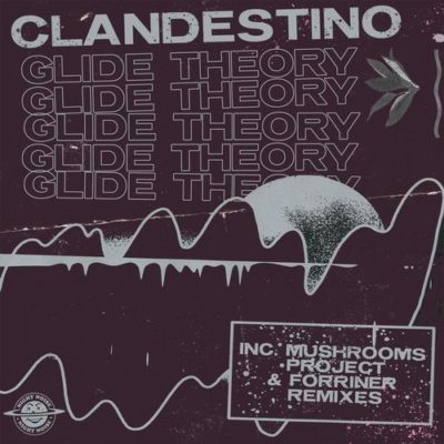 021251 346 09162333 Clandestino - Glide Theory / NNM059