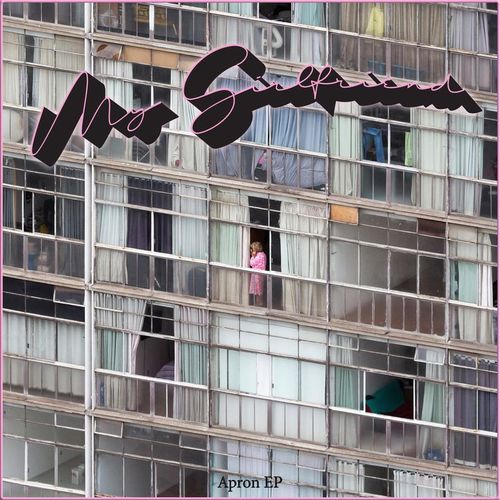 image cover: My Girlfriend - Apron EP / Apron Records