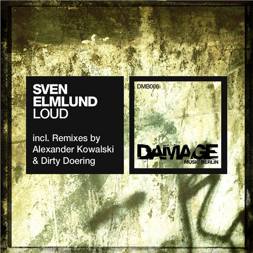 image cover: Sven Elmlund - Loud (+Alexander Kowalski Remix) / Damage Music