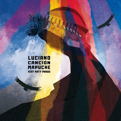 image cover: Luciano - Canción Mapuche Feat. Katy Prado / CAL039