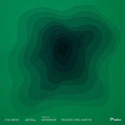 021251 346 18420 Stas Drive - Abyssal (Mononoid, Trilucid & Phil Martyn Remixes) / PROTON0426