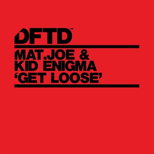 image cover: Kid Enigma, Mat.Joe - Get Loose - Extended Mix / DFTDS122D