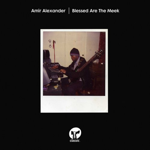 image cover: Amir Alexander - Blessed Are The Meek - Extended Mix / CMC262D