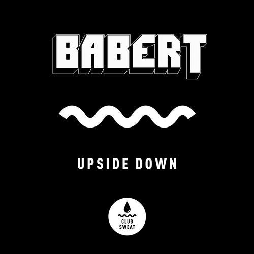 image cover: Babert - Upside Down (Extended Mix) / CLUBSWE184