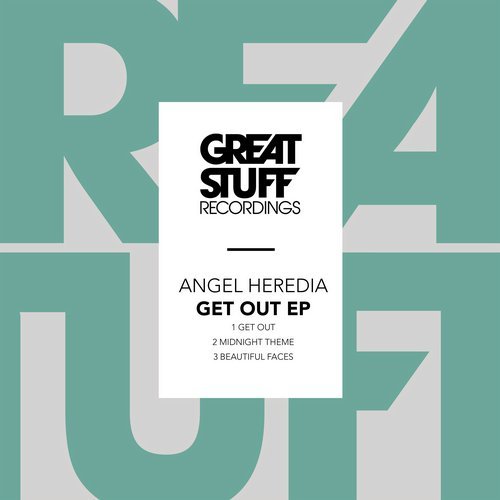 Download Angel Heredia - Get out EP on Electrobuzz
