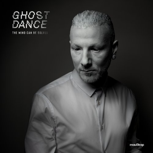 image cover: Ghost Dance - The Mind Can Be Solved / MAU50246