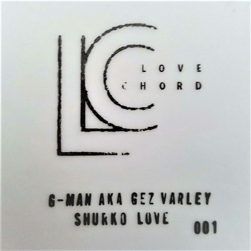 image cover: G-Man aka Gez Varley, Shurko Love - LC001 / LOVECHORD001