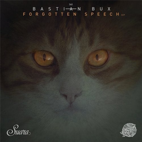 image cover: Bastian Bux - Forgotten Speech EP / SUARA360