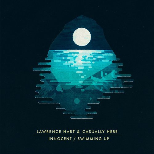 Download Lawrence Hart, Casually Here, Model Man - Innocent / Swimming Up on Electrobuzz