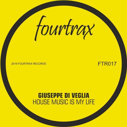image cover: Giuseppe Di Veglia - House Music Is My Life / FTR017