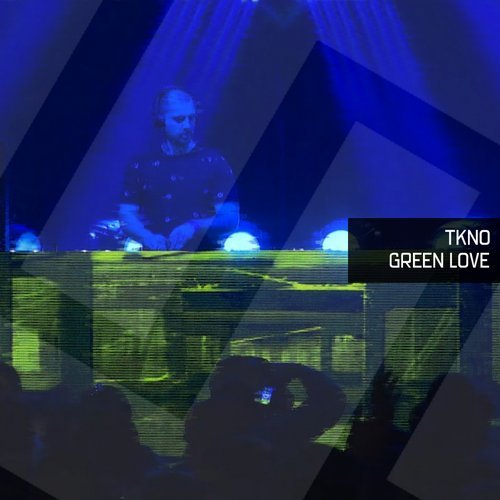 Download TKNO - Green Love on Electrobuzz