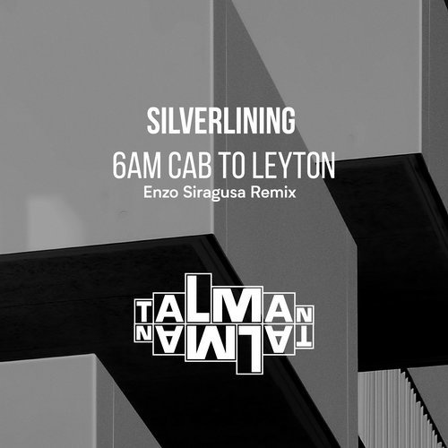 image cover: Silverlining - 6am Cab to Leyton / TALMAN06D