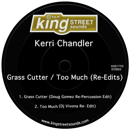 Download Kerri Chandler - Grass Cutter / Too Much (Re-Edits) on Electrobuzz