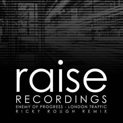 image cover: Ricky Rough, Enemy Of Progress - London Traffic (Ricky Rough Remix) / RAISE539