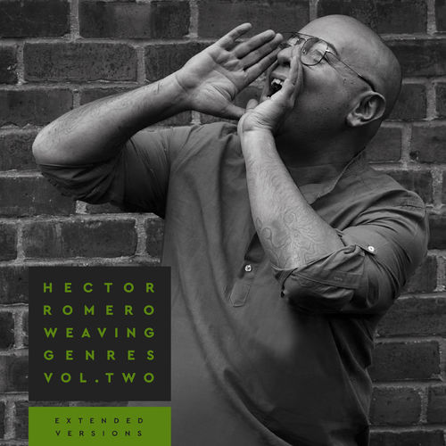 image cover: Hector Romero - Weaving Genres, Vol. 2: Extended Versions /