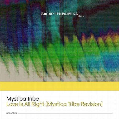 image cover: Mystica Tribe - Love Is All Right (Mystica Tribe Revision) / SOLARD15
