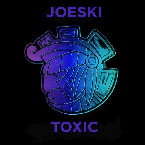 image cover: Joeski - Toxic / MAYA162