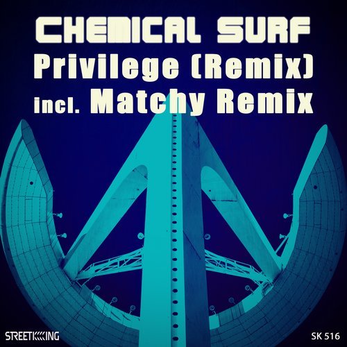 image cover: Matchy, Chemical Surf - Privilege (Remix) / SK516