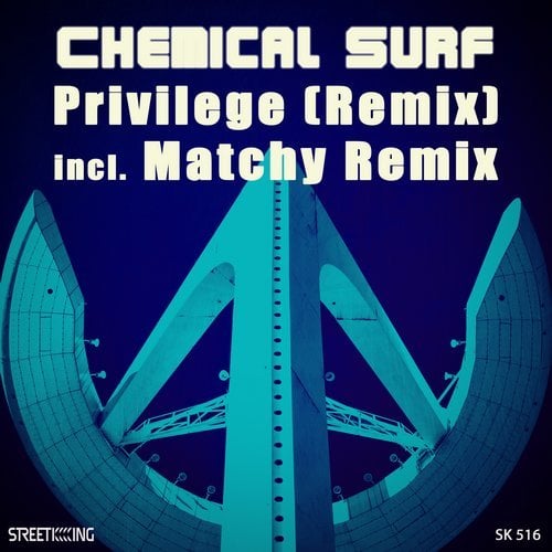 image cover: Matchy, Chemical Surf - Privilege (Remix) / SK516