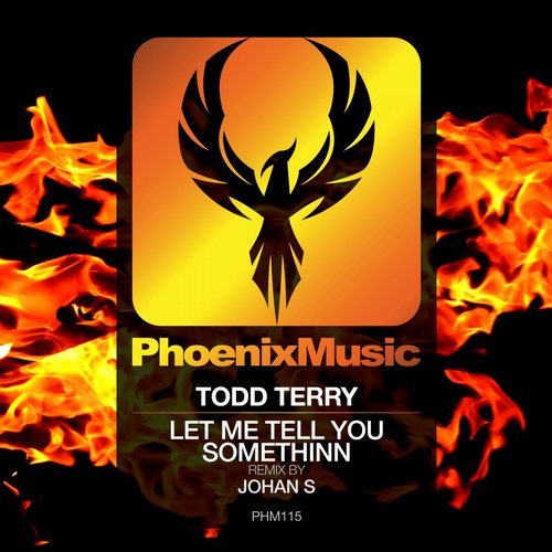image cover: Todd Terry - Let Me Tell You Somethinn (Johan S Remix) / PHM115