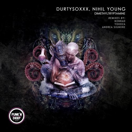 Download Nihil Young, Durtysoxxx, Konrad (Italy), Andrea Signore, Yoodza - Dimethyltryptamine on Electrobuzz