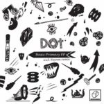 021251 346 53450 Dot (Dotan Bibi), Reyam - Basic Primary EP / HSBRG043