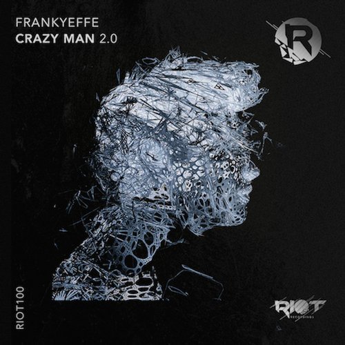 image cover: Frankyeffe - Crazy Man 2.0 / RIOT100