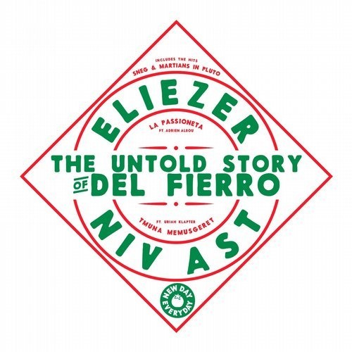 image cover: Eliezer, Niv Ast - The Untold Story of Del Fierro / NDE001