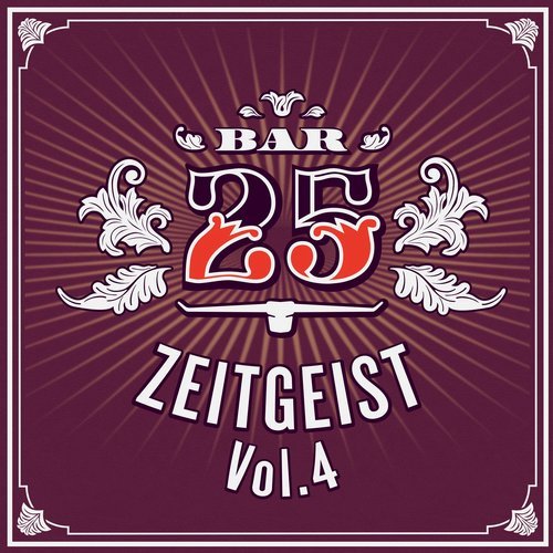 image cover: VA - Bar 25 - Zeitgeist, Vol. 4 / BAR25094DJ