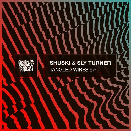 image cover: Sly Turner, Shuski - Tangled Wires / PSYCHD074