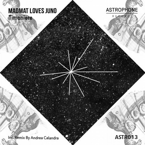 image cover: MadMat Loves Juno - Timoniere / ASTR013