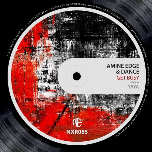 image cover: Amine Edge & DANCE, Yaya - Get Busy / NXR085