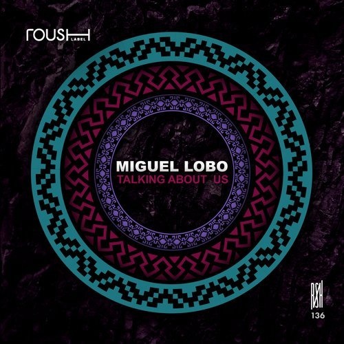 image cover: Miguel Lobo - Talking About Us / RSH136