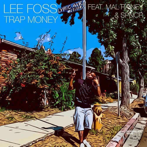 Download Lee Foss, SPNCR, Mal Rainey - Trap Money on Electrobuzz