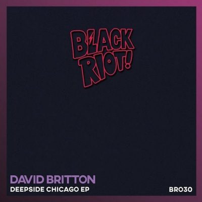 061251 346 09121246 David Britton - Deepside Chicago / BLACKRIOTD030