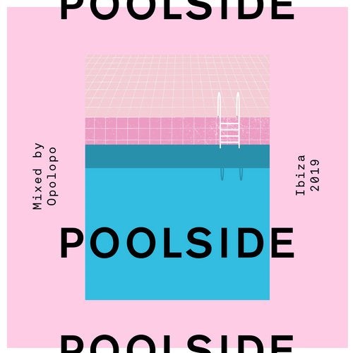 Download VA - Poolside Ibiza 2019 - Mixed by Opolopo on Electrobuzz