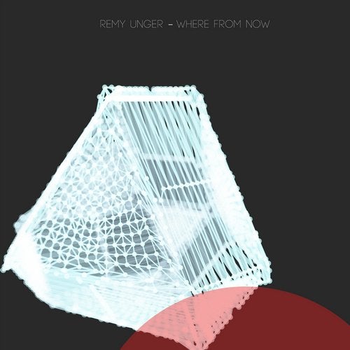 image cover: Remy Unger - Where from Now / PRCPTNATD009