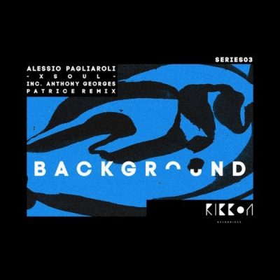 061251 346 09133734 Alessio Pagliaroli - Xsoul EP / BSER003