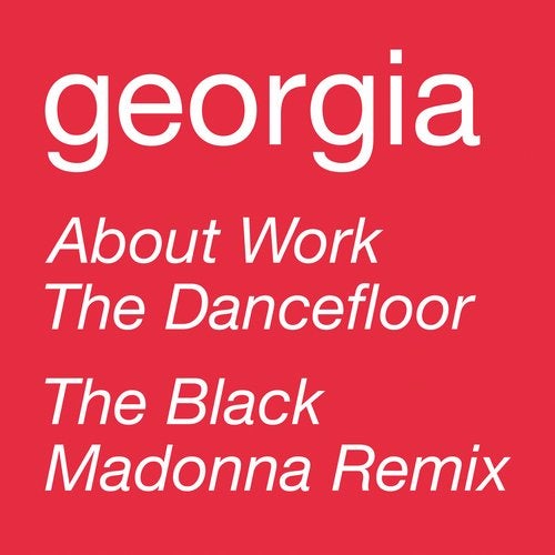 image cover: Georgia - About Work The Dancefloor - The Black Madonna Remix / RUG1018D4