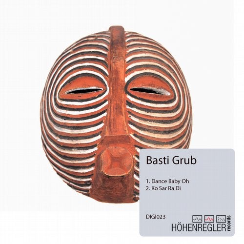 image cover: Basti Grub - Dance baby oh / Ko sar ra di ep / HOEHENREGLERDIGI23
